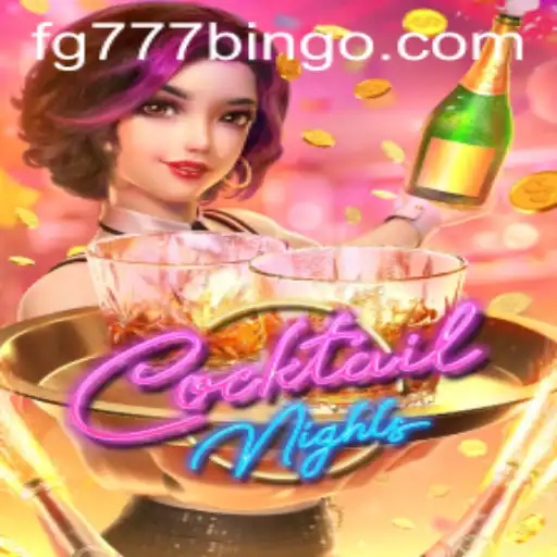 Experience the Excitement of CocktailNights with fg777