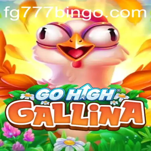 GoHighGallina: An Exciting 2023 Gaming Experience with fg777